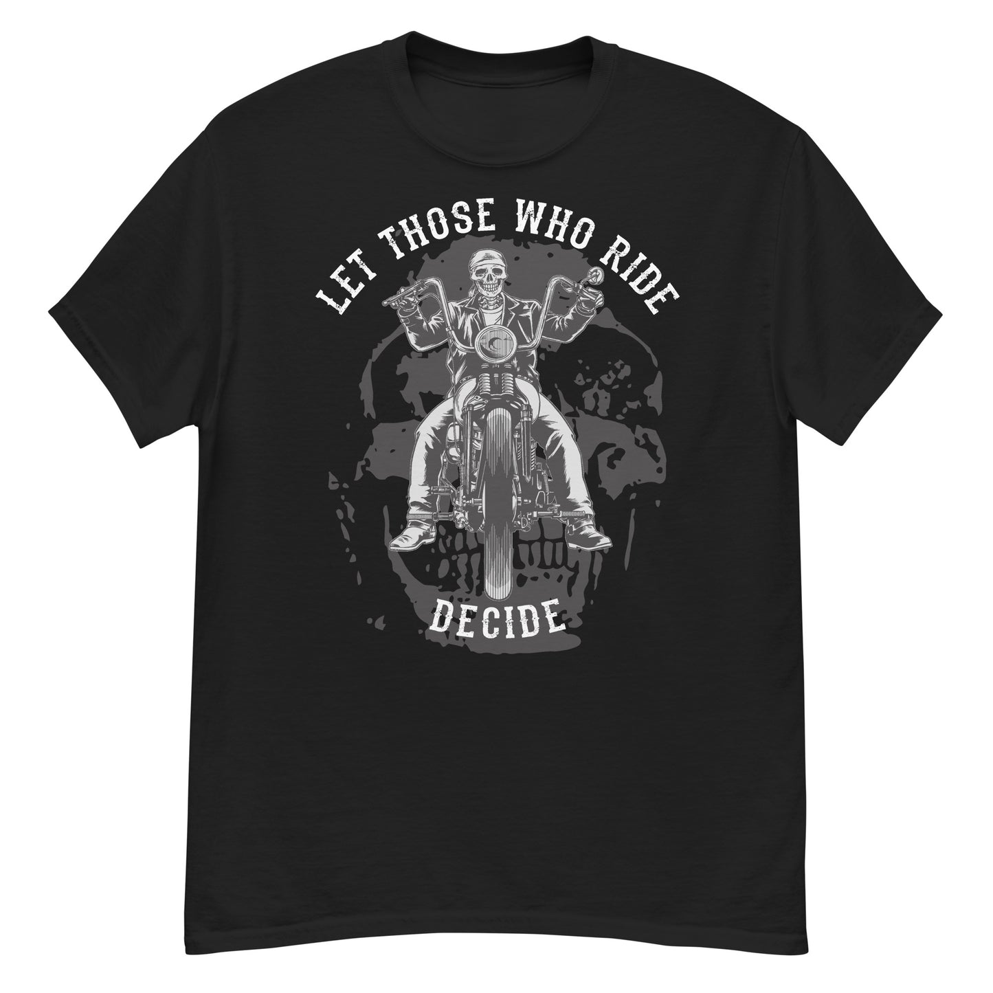 Let those who Ride Decide Unisex classic tee